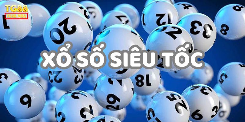 Xổ Số Siêu Tốc TG88
