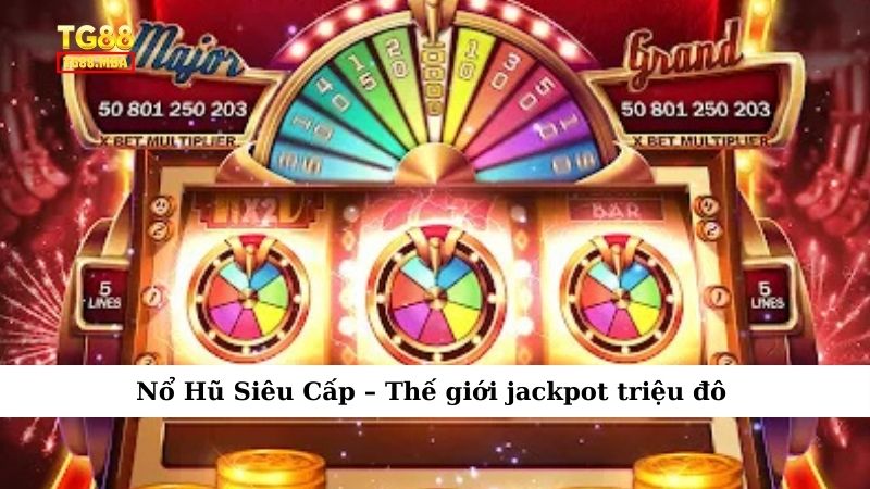 Nổ Hũ Siêu Cấp